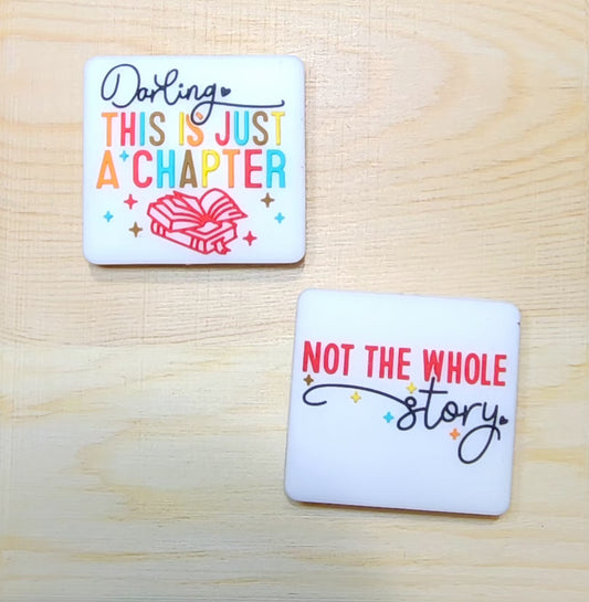 Darling this is just a Chapter not the whole story - silicone focal bead - double-sided focal bead - A46