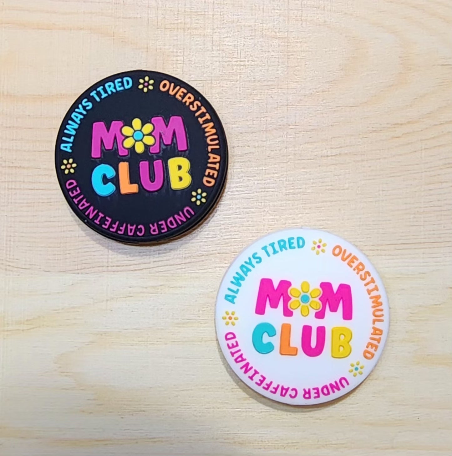 Always tired overstimulated under caffeinated Mom Club - silicone focal bead - A5 - A6