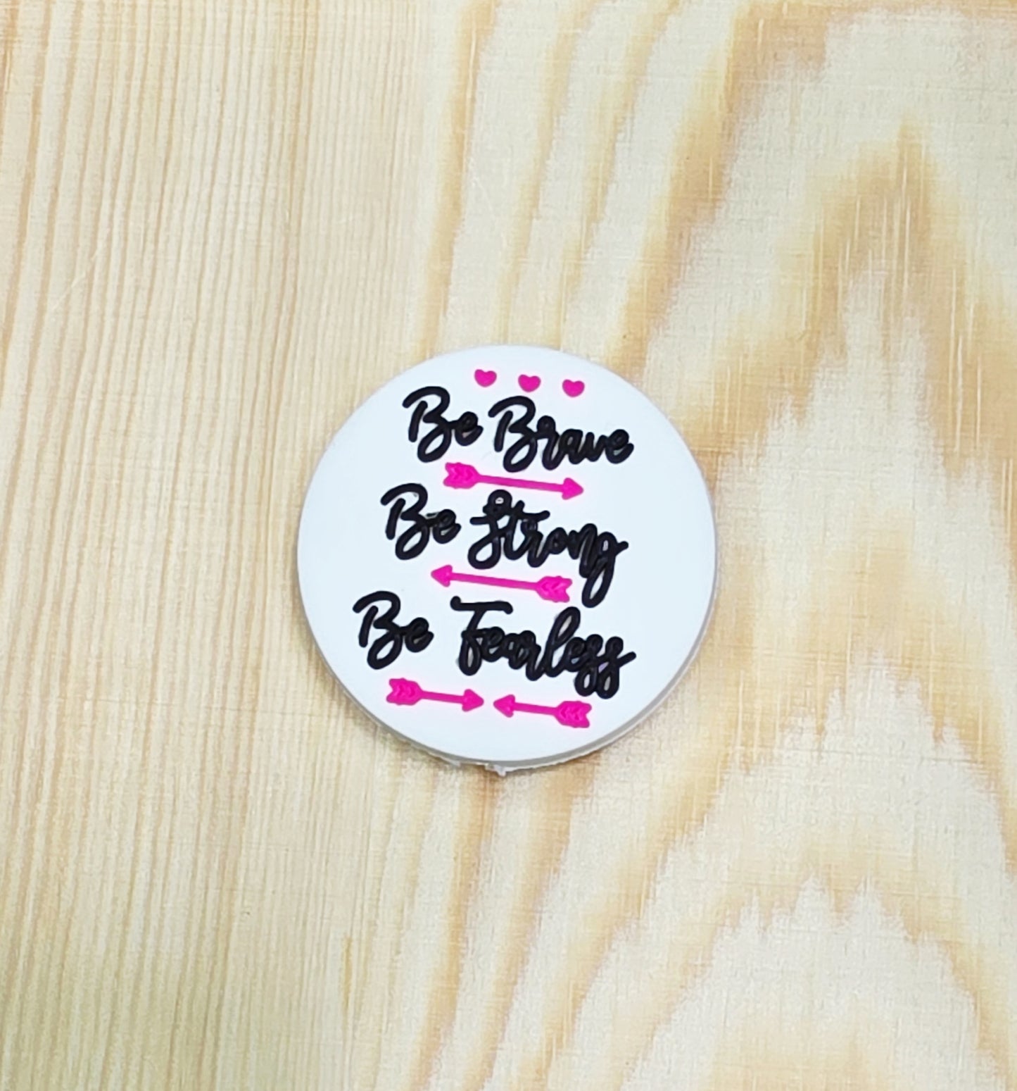 Be brave be strong be fearless silicone focal bead - A184