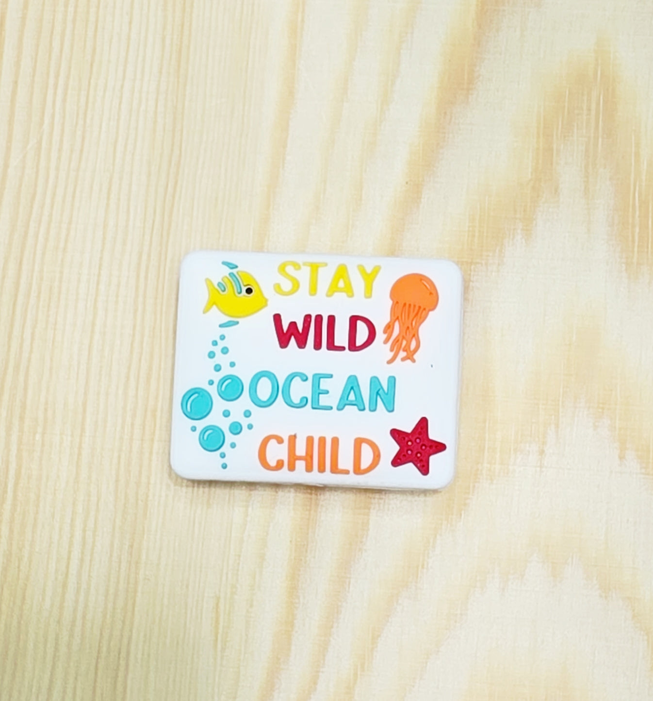Stay wild ocean child silicone focal bead, sea theme silicone focal bead A69