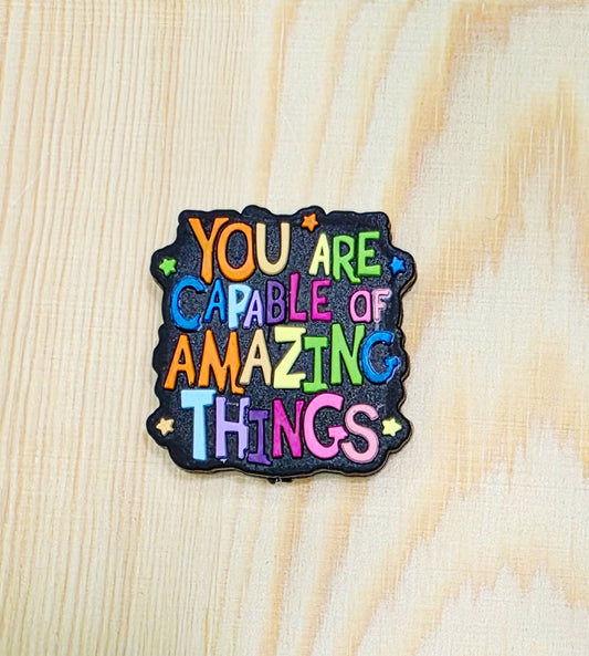 You are capable of amazing things silicone focal bead - A132