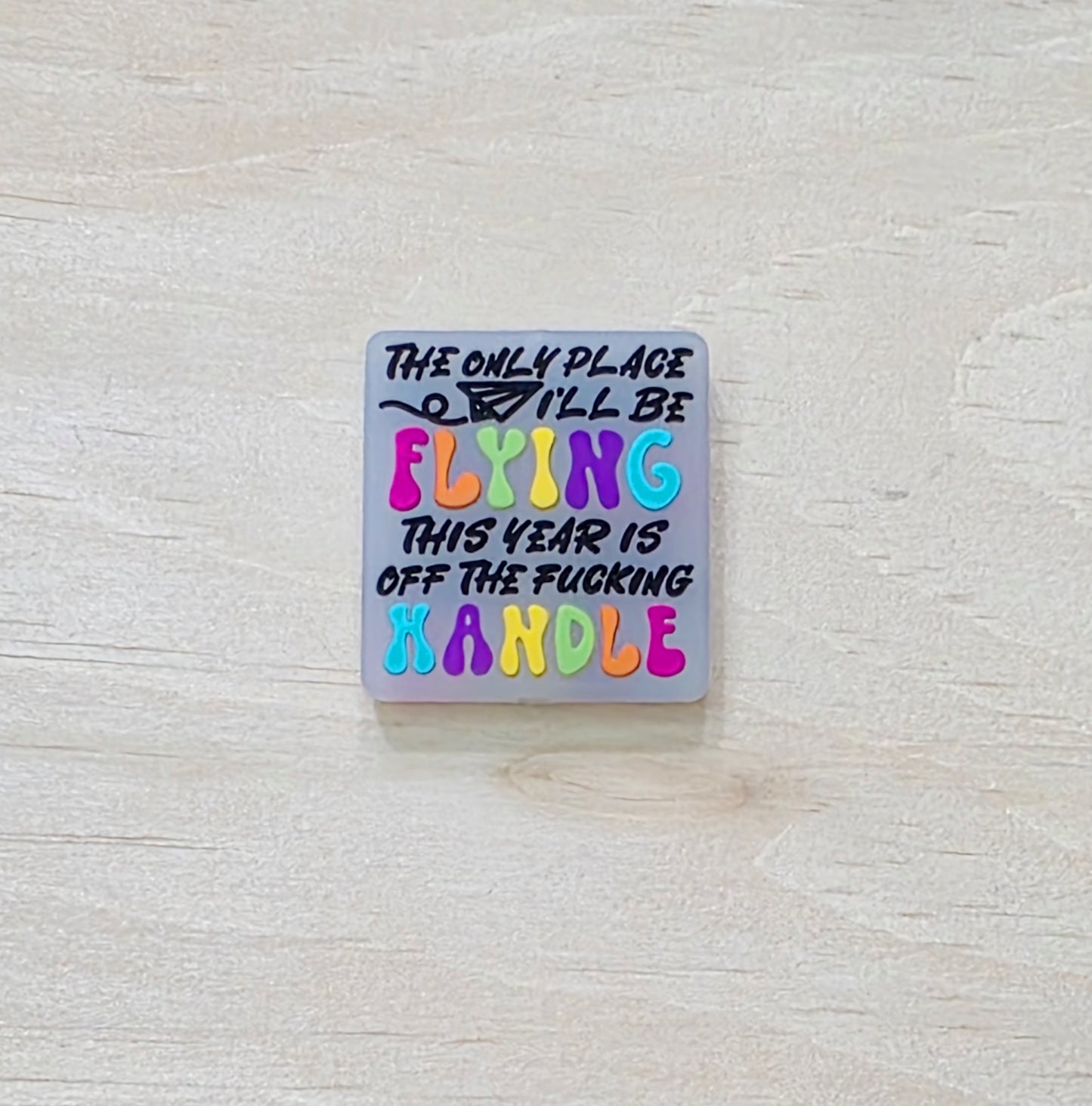 The only place I'll be flying this year is off The fucking handle Silicone focal bead -A466