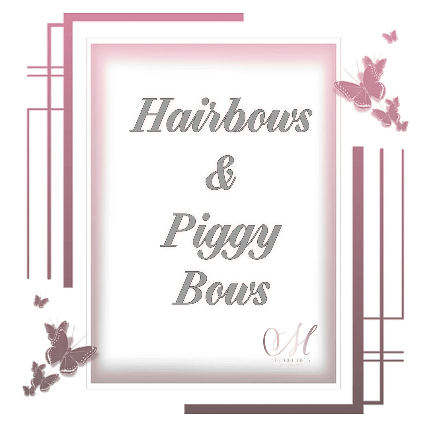 Hairbows & Piggy bows