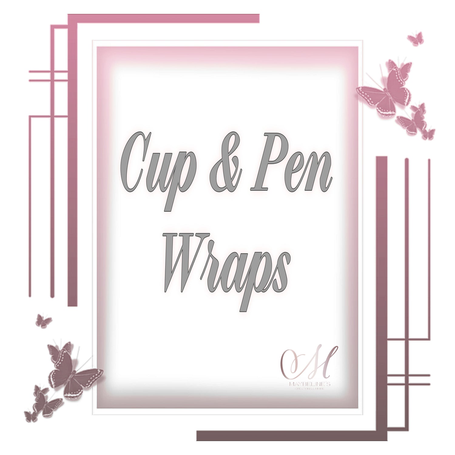 Cup and Pen Wraps