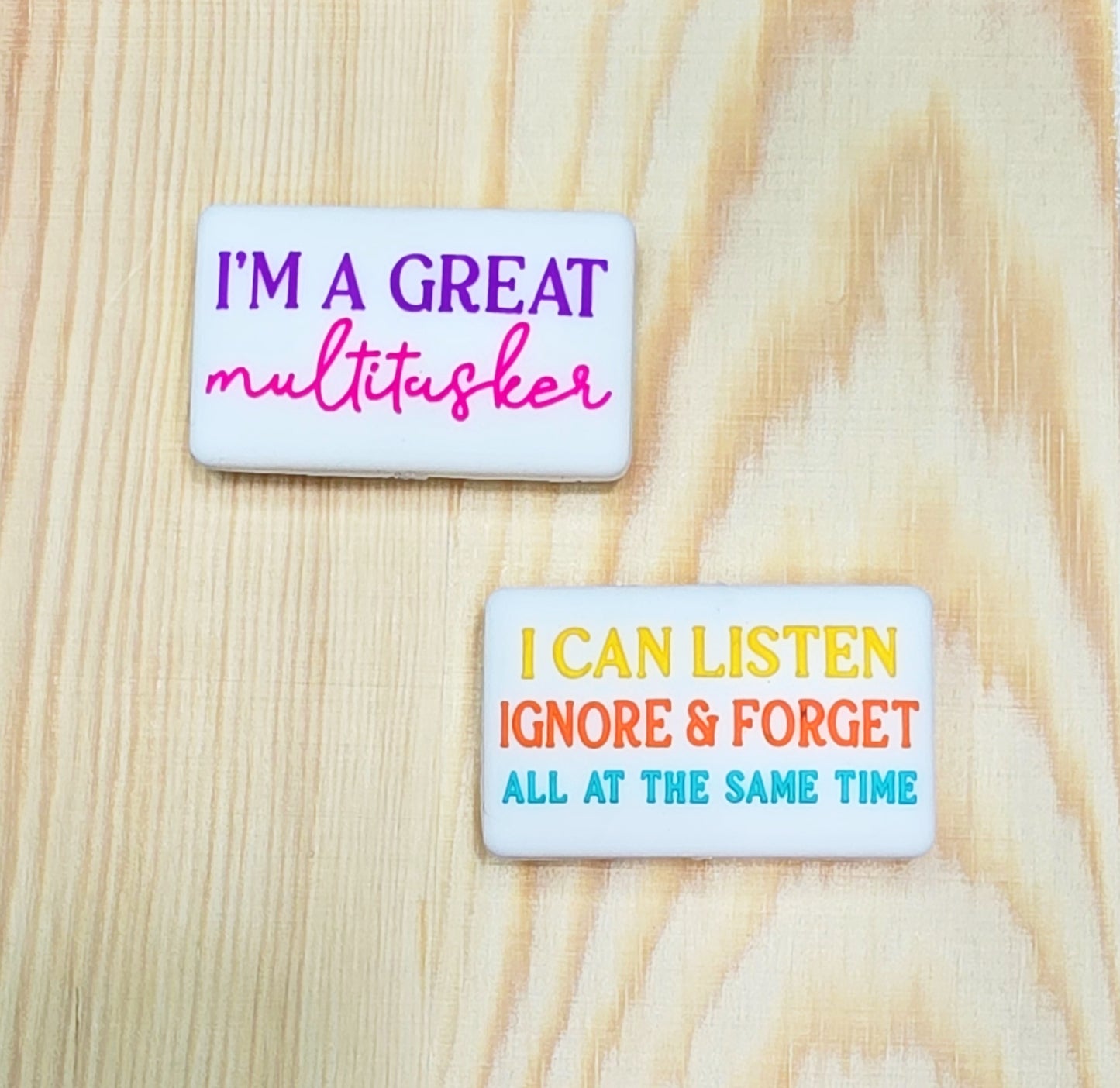 I'm a great multitasker I can listen ignore and forget all at the same time silicone focal bead - double-sided silicone focal bead A142