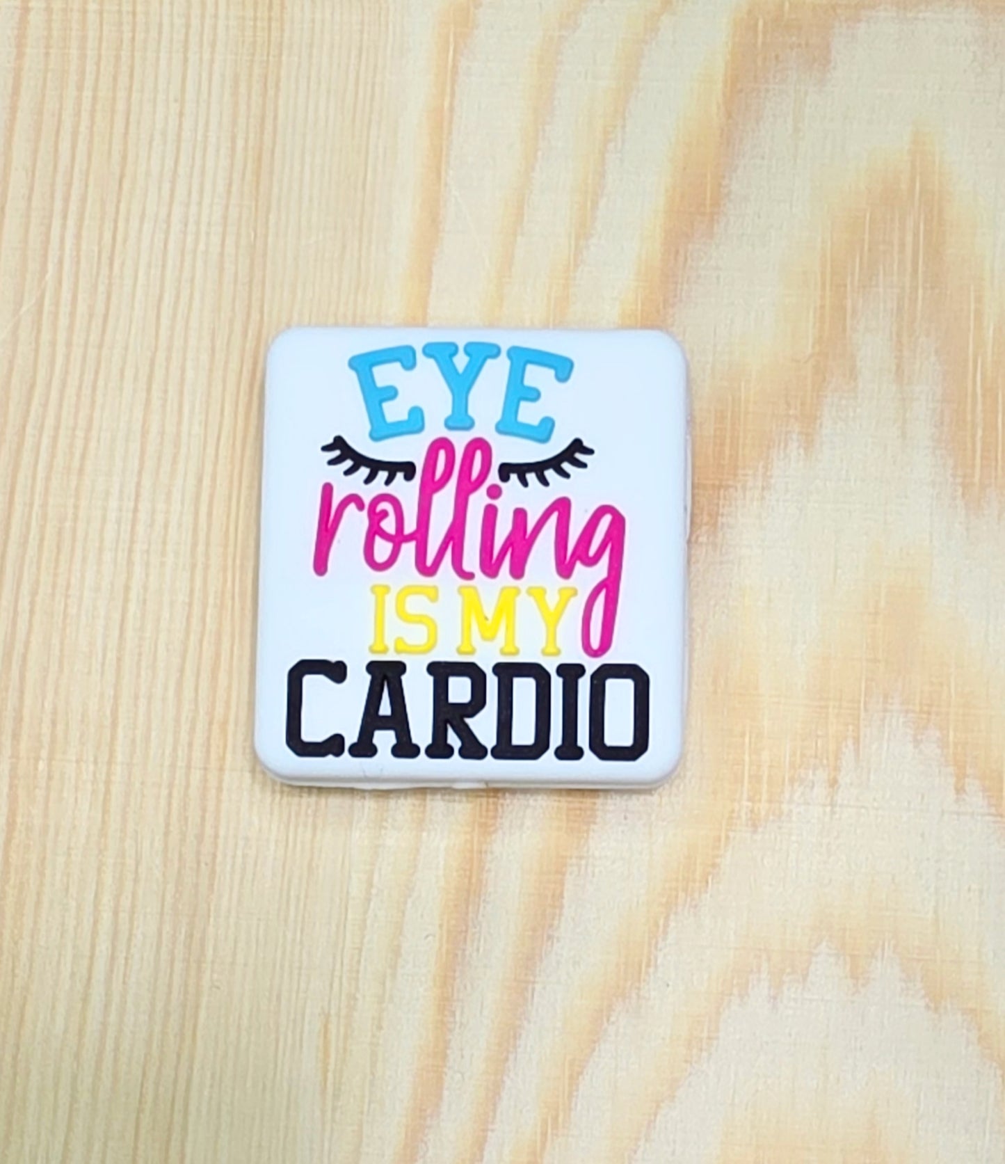 Eye rolling is my cardio silicone focal bead - A172c