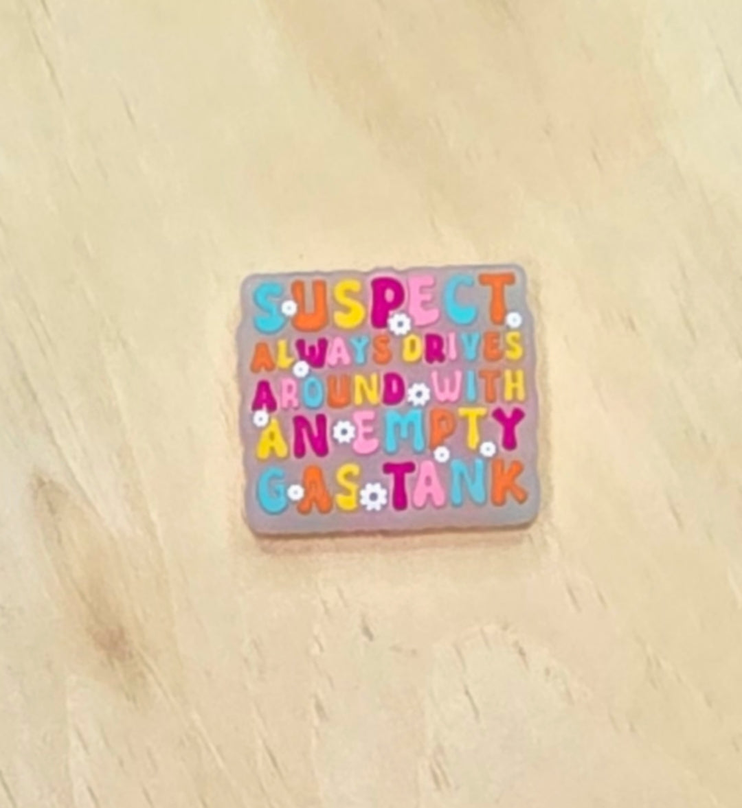 Suspect always drives around with an empty gas tank silicone focal bead A581