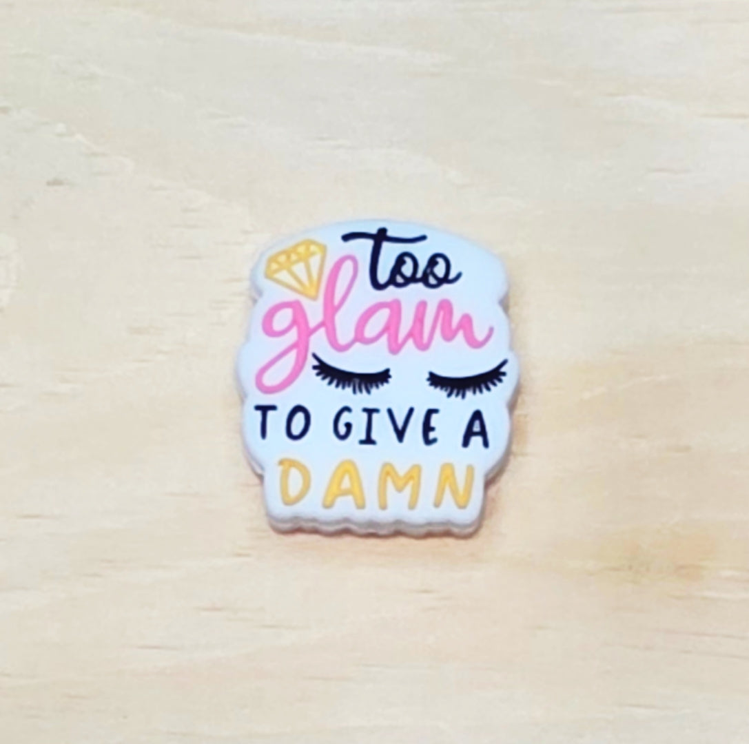 Too glam to give a damn silicone focal bead A243